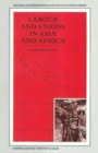 Labour and Unions in Asia and Africa : Contemporary Issues - eBook