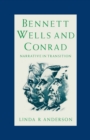 Bennett  Wells And Conrad : Narrative In Transition - eBook