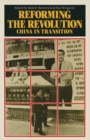 Reforming the Revolution : China in Transition - eBook