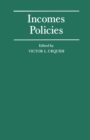 Incomes Policies : Papers prepared for a Conference of the International Economic Association - eBook