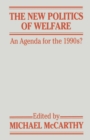 The New Politics of Welfare : An Agenda for the 1990s? - eBook