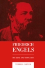 Friedrich Engels : His Life and Thought - eBook