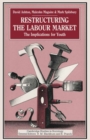 Restructuring the Labour Market : The Implications for Youth - eBook