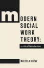 Modern Social Work Theory : A critical introduction - eBook