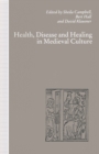 Health, Disease and Healing in Medieval Culture - eBook