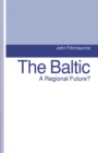 The Baltic : A Regional Future? - eBook