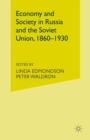 Economy and Society in Russia and the Soviet Union, 1860-1930 : Essays for Olga Crisp - eBook