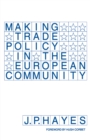 Making Trade Policy in the European Community - eBook