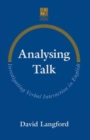 Analysing Talk : Investigating Verbal Interaction in English - eBook