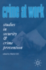 Crime at Work Vol 1 : Studies in Security and Crime Prevention - eBook