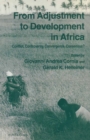 From Adjustment To Development In Africa : Conflict  Controversy  Convergence  Consensus? - eBook