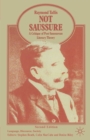 Not Saussure : A Critique of Post-Saussurean Literary Theory - eBook