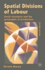 Spatial Divisions of Labour : Social Structures and the Geography of Production - eBook