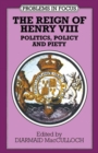 The Reign of Henry VIII : Politics, Policy and Piety - eBook