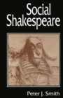Social Shakespeare : Aspects of Renaissance Dramaturgy and Contemporary Society - eBook