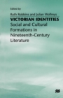 Victorian Identities : Social and Cultural Formations in Nineteenth-Century Literature - eBook