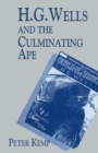 H. G. Wells and the Culminating Ape : Biological Imperatives and Imaginative Obsessions - eBook