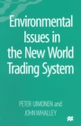 Environmental Issues in the New World Trading System - eBook