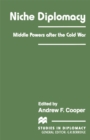 Niche Diplomacy : Middle Powers after the Cold War - eBook