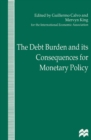 The Debt Burden and Its Consequences for Monetary Policy - eBook