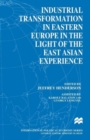 Industrial Transformation in Eastern Europe in the Light of the East Asian Experience - Book