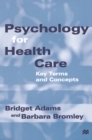 Psychology for Health Care : Key Terms and Concepts - eBook