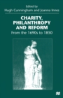 Charity, Philanthropy and Reform : From the 1690s to 1850 - eBook