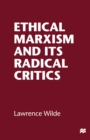 Ethical Marxism and its Radical Critics - eBook