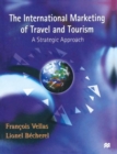 The International Marketing of Travel and Tourism : A Strategic Approach - eBook
