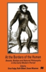 At the Borders of the Human : Beasts, Bodies and Natural Philosophy in the Early Modern Period - Book