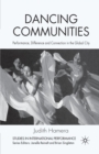 Dancing Communities : Performance, Difference and Connection in the Global City - Book