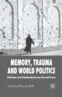 Memory, Trauma and World Politics : Reflections on the Relationship Between Past and Present - Book
