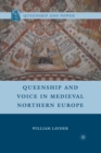 Queenship and Voice in Medieval Northern Europe - Book