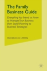 The Family Business Guide : Everything You Need to Know to Manage Your Business from Legal Planning to Business Strategies - Book