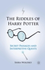 The Riddles of Harry Potter : Secret Passages and Interpretive Quests - Book
