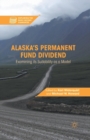 Alaska’s Permanent Fund Dividend : Examining Its Suitability as a Model - Book
