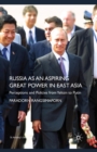 Russia as an Aspiring Great Power in East Asia : Perceptions and Policies from Yeltsin to Putin - Book