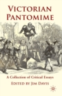 Victorian Pantomime : A Collection of Critical Essays - Book