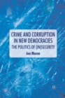 Crime and Corruption in New Democracies : The Politics of (In)Security - Book