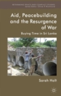 Aid, Peacebuilding and the Resurgence of War : Buying Time in Sri Lanka - Book
