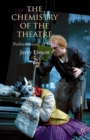 The Chemistry of the Theatre : Performativity of Time - Book