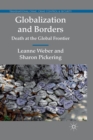 Globalization and Borders : Death at the Global Frontier - Book