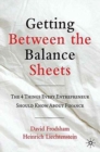 Getting Between the Balance Sheets : The Four Things Every Entrepreneur Should Know About Finance - Book