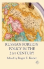 Russian Foreign Policy in the 21st Century - Book