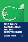 Drug Policy Harmonization and the European Union - Book