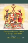 Gender and Fraternal Orders in Europe, 1300-2000 - Book