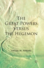 The Great Powers versus the Hegemon - Book