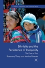 Ethnicity and the Persistence of Inequality : The Case of Peru - Book