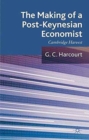 The Making of a Post-Keynesian Economist : Cambridge Harvest - Book