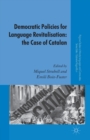 Democratic Policies for Language Revitalisation: The Case of Catalan - Book